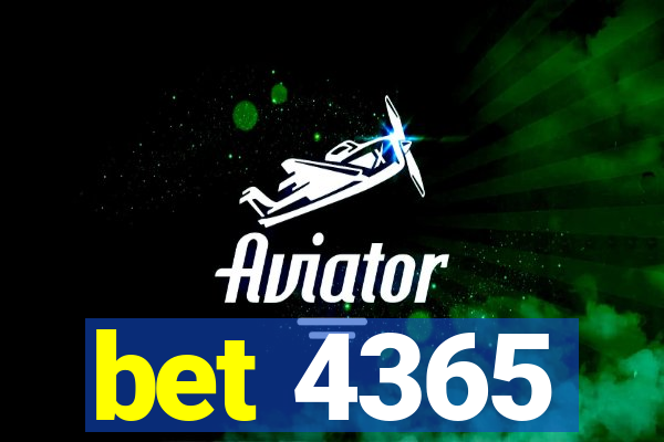 bet 4365